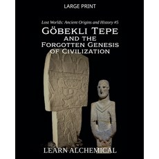 (영문도서)Göbekli Tepe and the Forgotten Genesis of Civilization Paperback, Carmichael Press, English, 9798224359998 Carmichael Press, English, 9798224359998