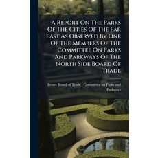 (英文圖書)A Report On The Parks Of The Cities Of The Far East As Observed By One Of The Me... 精裝版, Hutson Street Press, 英文