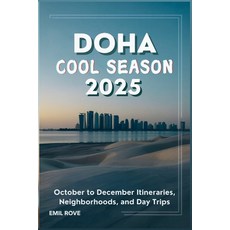 (英文圖書)Doha Cool Season 2025: October to December Itineraries Neighborhoods and Day T... 平裝版, Independently Published, 英文