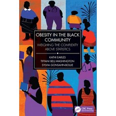(英文圖書)Obesity in the Black Community: Weighing the Complexity above Statistics 平裝版, CRC Press, 英文