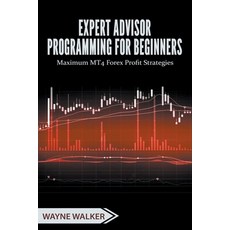 (영문도서) Expert Advisor Programming for Beginners Paperback, Wayne Walker, English, 9798201887780