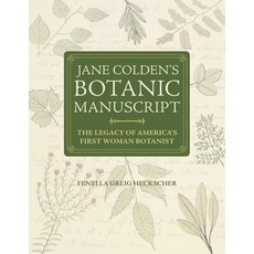 (영문도서)Jane Colden's Botanic Manuscript: The Legacy of America's First Woman Botanist Hardcover, English, 9781606180471, American Philosophical Soci...