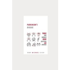 Parkinson's disease: Things You Should Know (Questions and Answers) Paperback, Independently Published
