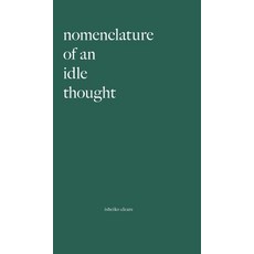 (영문도서)Nomenclature Of An Idle Thought Hardcover, FriesenPress, English, 9781038355072