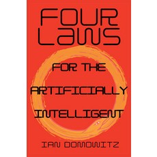 (영문도서) Four Laws for the Artificially Intelligent Paperback, Business Expert Press, English, 9781637421598