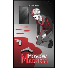(영문도서) Moscow Madness Hardcover, Bhm Consulting, English, 9798989679188