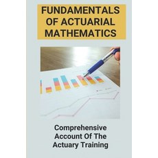 (영문도서) Fundamentals Of Actuarial Mathematics: Comprehensive Account Of The Actuary Training: Princip... Paperback, Independently Published, English, 9798504284385