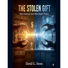 (영문도서)The Stolen Gift: When Science Took What Wasn't Theirs Paperback, Elc Publishing, English, 9798232125844