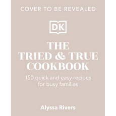 (영문도서) The Tried & True Cookbook Hardcover, DK Publishing (Dorling Kind..., English, 9780744090932