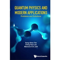 (영문도서) Quantum Physics and Modern Applications: Problems and Solutions Paperback, World Scientific Publishing..., English, 9789811271014