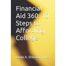 (영문도서) Financial Aid 360: 10 Steps to Affording College Paperback, Independently Published, English, 9798338585924