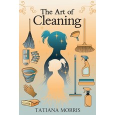 (영문도서)The Art of Cleaning: A Mother-Daughter Story of Cleaning With Care Paperback, Mgmcre, English, 9798349262432
