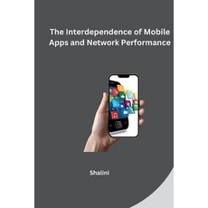 (영문도서) The Interdependence of Mobile Apps and Network Performance Paperback, Tredition Gmbh, English, 9783384254382