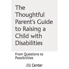 (英文圖書)The Thoughtful Parent's Guide to Raising a Child with Disabilities: From Questio... 平裝版, Independently Published, 英文