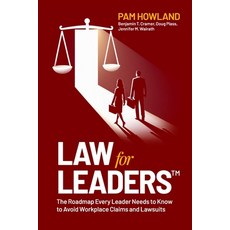 (영문도서) Law for Leaders: The Roadmap Every Leader Needs to Know to Avoid Workplace Clai... Paperback, Prominence Publishing, English, 9781990830730