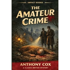 (英文圖書)The Amateur Crime: An Impact Book 平裝版, 英文