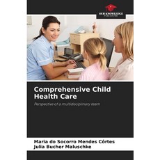 (영문도서)Comprehensive Child Health Care Paperback, Our Knowledge Publishing, English, 9786209423505