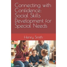 (영문도서) Connecting with Confidence: Social Skills Development for Special Needs Paperback, Independently Published, English, 9798310491007