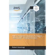 (영문도서) AWS Certified Solutions Architect: Associate - Practice Exams Paperback, Independently Published, English, 9798547252204