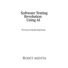 (영문도서)Software Testing Revolution Using AI: The future of Quality Engineering Paperback, Notion Press, English, 9798902690948