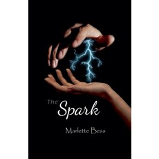 (영문도서)The Spark Paperback, Marlette Bess, English, 9798232015381