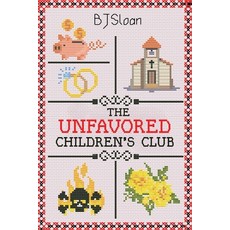 (영문도서)The Unfavored Children's Club Paperback, Fawkes Press, LLC, English, 9781957529226