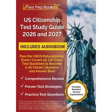 (영문도서)US Citizenship Test Study Guide 2026 and 2027: Pass the USCIS Naturalization Exa... Paperback, Test Prep Books, English, 9781637755716
