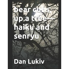 (英文圖書)bear cubs up a tree-haiku and senryu 平裝版, Independently Published, 英文