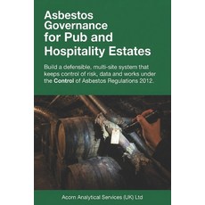 (영문도서)Asbestos Governance for Pub and Hospitality Estates: Build a defensible multi-s... Paperback, Acorn, Independently Published, 9798184997292