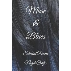 (英文圖書)Muse & Blues: Selected Poems 平裝版, Independently Published, 英文