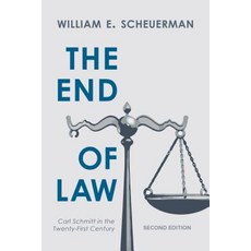 The End of Law: Carl Schmitt in the Twenty-First Century Second Edition Hardcover, Rowman & Littlefield Publishers