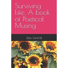 (영문도서) Surviving Life: A book of Poetical Musing Paperback, Independently Published, English, 9798345450574