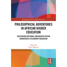 (영문도서)Philosophical Adventures in African Higher Education: Cultivating Doctoral Encou... Paperback, English, 9781032869469 English, 9781032869469
