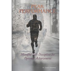 (영문도서) Peak Performance: Mindful Self-Discipline for Optimal Achievement Paperback, Independently Published, English, 9798874137472