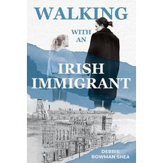 (英文圖書)Walking With An Irish Immigrant 平裝版, Independently Published, 英文
