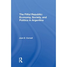 (영문도서)The Fitful Republic: Economy Society And Politics In Argentina Paperback, Routledge, English, 9780367307639 Routledge, English, 9780367307639
