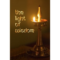 The Light of Wisdom Paperback, Society of Abidance in Trut..., English, 9781947154193