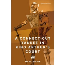 (영문도서)A Connecticut Yankee in King Arthur's Court Paperback, Union Square & Co., English, 9781454964650