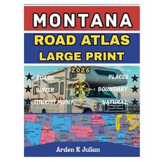 (영문도서)Montana Road Atlas 2026 Large Print: Detailed County Maps City Street Guides &... Paperback, Independently Published, English, 9798245008592