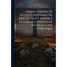 (英文圖書)Observationes In Secula Christiana De Disciplina Et Moribus Ecclesiae Catholicae... 平裝版, Nabu Press, 英文
