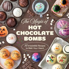 (영문도서)The Magic of Hot Chocolate Bombs: 14 Irresistible Recipes to Melt Your Heart Paperback, Independently Published, English, 9798274874038