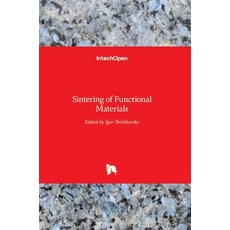 (영문도서) Sintering of Functional Materials Hardcover, Intechopen, English, 9789535137566