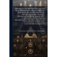 (英文圖書)Report of the Proceedings of the Most Worshipful Grand Lodge of Free & Accepted... 平裝版, Nabu Press, 英文