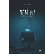 (영문도서)Déjà Vu: A Journey Beyond Time Paperback, Mariusz Trynka, English, 9788397581234