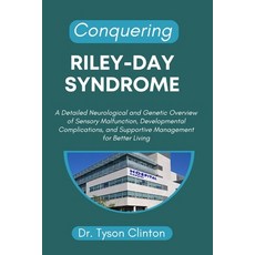 (英文圖書)Conquering Riley-Day Syndrome: A Detailed Neurological and Genetic Overview of S... 平裝版, Independently Published, English