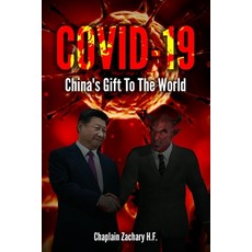 Covid-19: China's Gift To The World Paperback, Zld Publishing, LLC