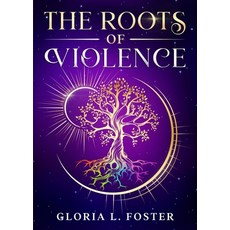 (영문도서) The Roots of Violence Paperback, Global Publishing Solutions..., English, 9798988604525