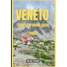 (英文圖書)Veneto Complete Hiking Guide 2025 平裝版, Independently Published, 英文