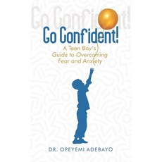 (英文圖書)Go Confident: A Teen Boy's Guide to Overcoming Fear and Anxiety 平裝版, Cornerstone Creativity Groups, 英文
