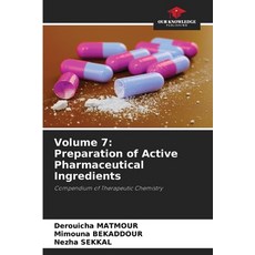 (영문도서)Volume 7: Preparation of Active Pharmaceutical Ingredients Paperback, Our Knowledge Publishing, English, 9786208780937